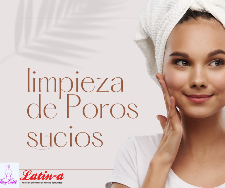 ¿Por qué es importante limpiar los poros sucios?