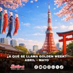 ¿A qué se llama Golden Week? Abril – Mayo