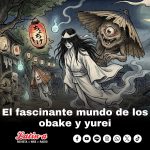 El fascinante mundo de los Obake y Yurei
