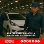 Los peruanos en Japón y la pensión de jubilación