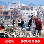 Japón alerta por desinformación  contra extranjeros en desastres