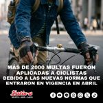 MÁS DE 2000 MULTAS FUERON APLICADAS A CICLISTAS DESDE LAS NUEVAS NORMATIVAS QUE ENTRARON EN VIGENCIA EL 1 DE ABRIL
