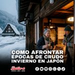 COMO AFRONTAR ÉPOCAS DE CRUDO INVIERNO EN JAPÓN