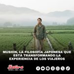 MUSHIN, LA FILOSOFÍA JAPONESA QUE ESTÁ TRANSFORMANDO LA EXPERIENCIA DE LOS VIAJEROS