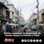 Podría comenzar la temporada de lluvias (tsuyu) en Kanto y Tokai