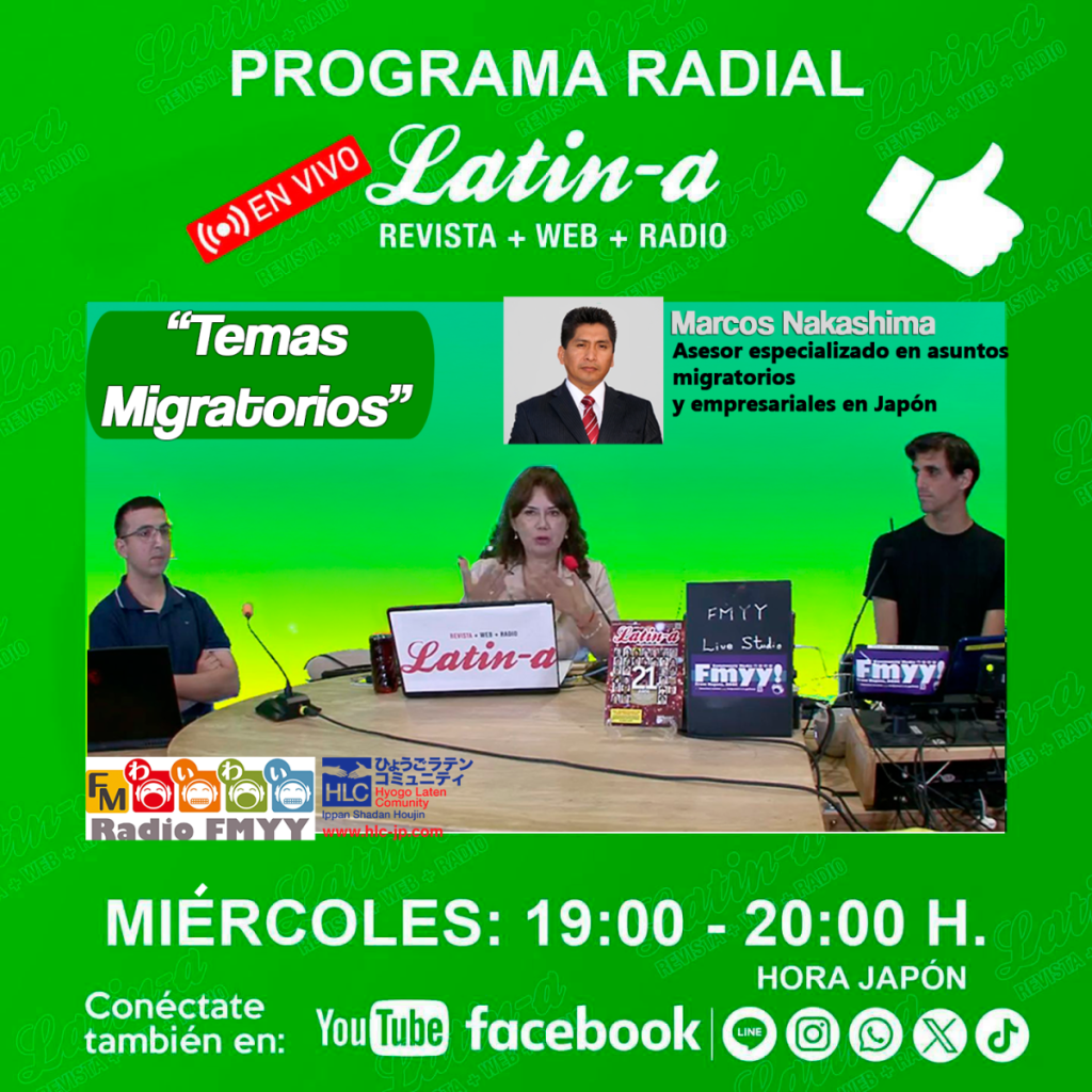“Temas migratorios”, explica el especialista en temas migratorios Marcos Nakashima ◆◆Programa radial Latin-a:◆◆