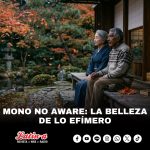 “Mono no aware”: la belleza de lo efímero