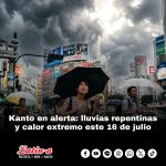 Kanto en alerta: lluvias repentinas y calor extremo este 16 de julio