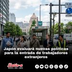 Japón evaluará nuevas políticas para la entrada de trabajadores extranjeros