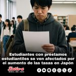 Estudiantes con préstamos estudiantiles se ven afectados por el aumento de las tasas en Japón