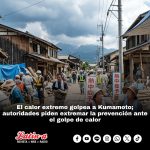 El calor extremo golpea las zonas afectadas por el terremoto de Kumamoto; autoridades piden extremar la prevención ante el golpe de calor