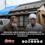Advierten sobre estafas y problemas con reparaciones de viviendas tras el terremoto de Kumamoto