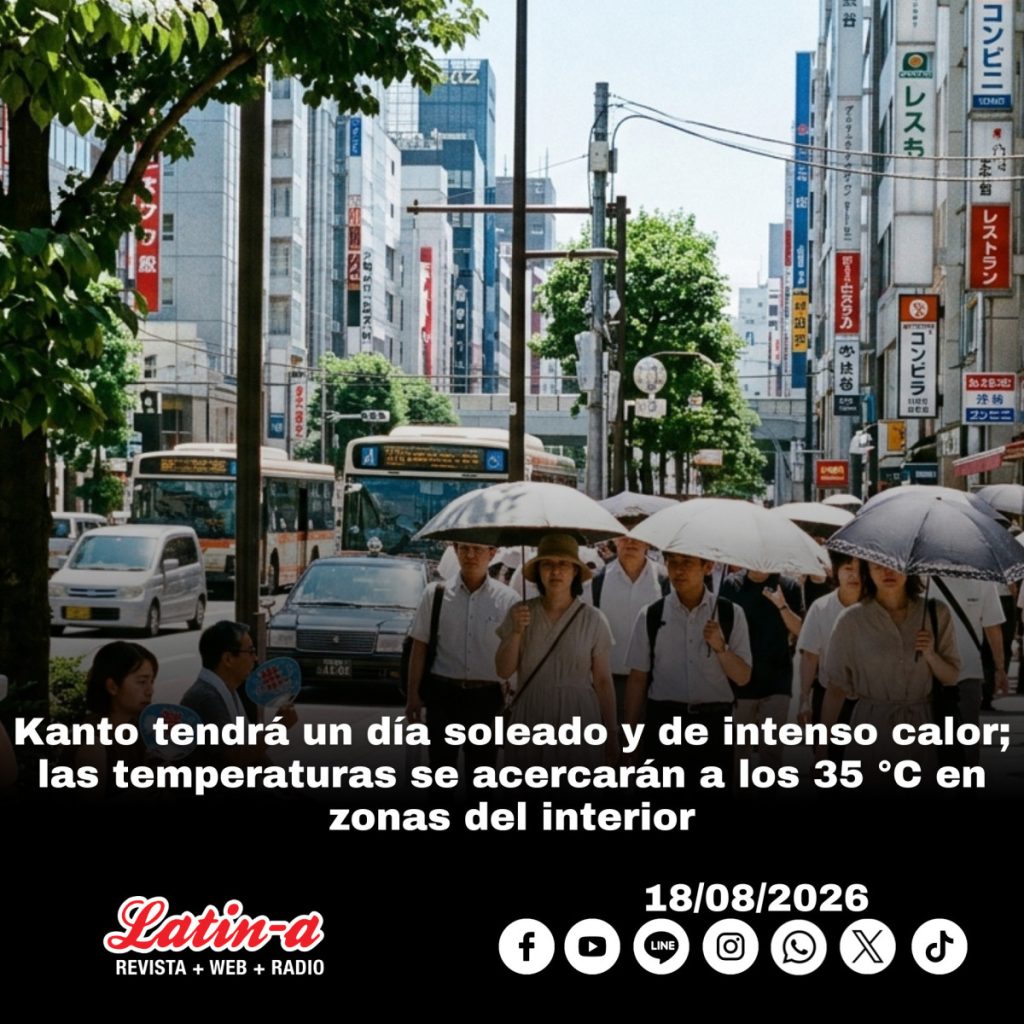 Kanto tendrá un día soleado y de intenso calor; las temperaturas se acercarán a los 35 °C en zonas del interior
