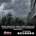 Varias regiones de Japón reciben alertas por tornados mientras continúa la inestabilidad atmosférica