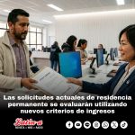 Las solicitudes actuales de residencia permanente se evaluarán utilizando nuevos criterios de ingresos