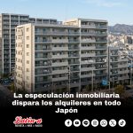 La especulación inmobiliaria dispara los alquileres en todo Japón