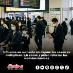 Influenza en aumento en Japón: los casos se multiplican 1,6 veces y piden reforzar las medidas básicas