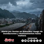 Alerta por lluvias en Hokuriku: riesgo de inundaciones y deslizamientos hasta mañana