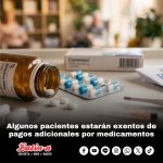 Algunos pacientes estarán exentos de pagos adicionales por medicamentos