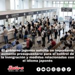 El gobierno japonés solicita un importante aumento presupuestario para el control de la inmigración y medidas relacionadas con el idioma japonés