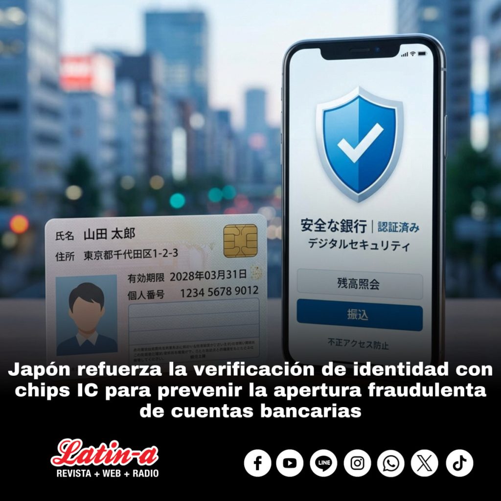 Japón refuerza la verificación de identidad con chips IC para prevenir la apertura fraudulenta de cuentas bancarias