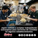 Japón volverá a aceptar trabajadores extranjeros para servicios de comidas en algunos establecimientos