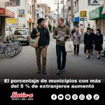 El porcentaje de municipios con más del 5 % de extranjeros aumentó